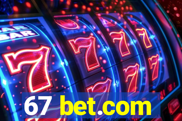 67 bet.com